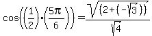 cos%28%281%2F2%29%285pi%2F6%29%29+=+sqrt%28%282+%2B+%28-sqrt%283%29%29%29%29%2Fsqrt%284%29