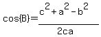 cos%28+B+%29=+%28c%5E2+%2B+a%5E2+-+b%5E2%29%2F%282ca%29