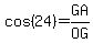 cos(24)=GA/OG)