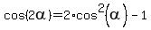 cos%282alpha%29+=+2%2Acos%5E2%28alpha%29+-+1
