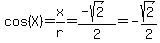 cos%28X%29=x%2Fr=%28-sqrt%282%29%29%2F2=-sqrt%282%29%2F2