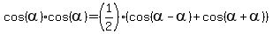 cos%28alpha%29%2Acos%28alpha%29+=+%281%2F2%29%2A%28cos%28alpha-alpha%29%2Bcos%28alpha%2Balpha%29%29