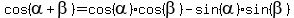cos(alpha+beta) = cos(alpha)cos(beta)-sin(alpha)sin(beta)