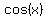cos(x)