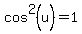 cos%5E2%28u%29=1