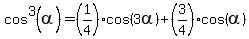 cos%5E3%28alpha%29+=+%281%2F4%29%2Acos%283alpha%29+%2B+%283%2F4%29%2Acos%28alpha%29