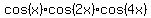 cos+%28x%29+cos+%282x%29+cos+%284x%29