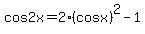 cos+2x+=+2+%28cos+x%29+%5E2+-+1+