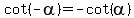 cot%28-alpha%29+=+-cot%28alpha%29