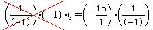 cross%28%281%2F-1%29%28-1%29%29%2Ay=%28-15%2F1%29%281%2F-1%29