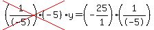 cross%28%281%2F-5%29%28-5%29%29%2Ay=%28-25%2F1%29%281%2F-5%29