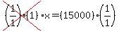 cross%28%281%2F1%29%281%29%29%2Ax=%2815000%29%281%2F1%29