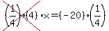 cross%28%281%2F4%29%284%29%29%2Ax=%28-20%29%281%2F4%29