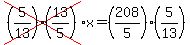 cross%28%285%2F13%29%2813%2F5%29%29x=%28208%2F5%29%285%2F13%29
