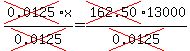 cross%280.0125%29x%2Fcross%280.0125%29=cross%28162.50%2913000%2Fcross%280.0125%29