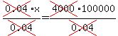 cross(0.04)x/cross(0.04)=cross(4000)100000/cross(0.04)
