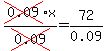 cross(0.09)x/cross(0.09)=72/0.09