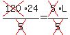 cross(120)24/cross(5)=cross(5)L/cross(5)