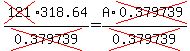 cross(121)318.64/cross(0.379739)=A*cross(0.379739)/cross(0.379739)