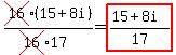 cross%2816%29%2815%2B8i%29%2F%28cross%2816%29%2A17%29+=+highlight%28%2815%2B8i%29%2F17%29