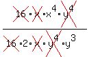 cross%2816%29cross%28x%29%2Ax%5E4%2Across%28y%5E4%29%2F%28cross%2816%29%2A2%2Across%28x%29%2Across%28y%5E4%29%2Ay%5E3%29