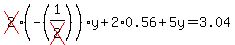 cross%282%29%28-+%281%2Fcross%282%29%29%29y+%2B+2%2A0.56+%2B+5y+=+3.04