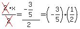 cross%282%29x%2Fcross%282%29=%28-3%2F5%29%2F%282%29=%28-3%2F5%29%281%2F2%29