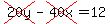 cross%2820y%29-cross%2840x%29=12