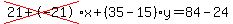 cross%2821%2B-21%29%2Ax%2B%2835-15%29%2Ay=84-24