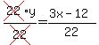 cross(22)y/cross(22)=(3x-12)/22