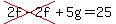 cross%282f-2f%29%2B5g=25
