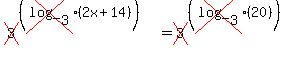cross%283%29%5E%28%28cross%28log_%5B3%5D%29%282x%2B14%29%29%29=+cross%283%29%5E%28%28cross%28log_%5B3%5D%29%2820%29%29%29