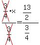 cross(3/4)x/cross(3/4)=(13/2)/(3/4)