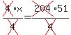 cross%284%29x%2Fcross%284%29=cross%28204%2951%2Fcross%284%29