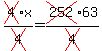 cross(4)x/cross(4)=cross(252)63/cross(4)