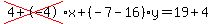 cross%284%2B-4%29%2Ax%2B%28-7-16%29%2Ay=19%2B4