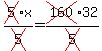 cross%285%29x%2Fcross%285%29=cross%28160%2932%2Fcross%285%29