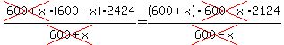 cross%28600%2Bx%29%28600-x%29%2A2424%2Fcross%28600%2Bx%29=%28600%2Bx%29cross%28600-x%29%2A2124%2Fcross%28600-x%29