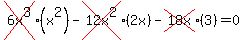 cross(6x^3)(x^2)-cross(12x^2)(2x)-cross(18x)(3)=0