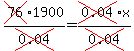 cross%2876%291900%2Fcross%280.04%29=cross%280.04%29x%2Fcross%280.04%29