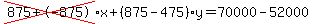 cross%28875%2B-875%29%2Ax%2B%28875-475%29%2Ay=70000-52000