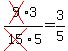 cross(9)3/cross(15)5=3/5