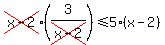 cross%28x-2%29%283%2Fcross%28x-2%29%29%3C=5%28x-2%29