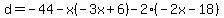 d=-44-x%28-3x%2B6%29-2%28-2x-18%29
