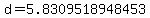 d=5.8309518948453