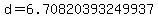 d=6.70820393249937