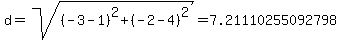 d=sqrt%28%28-3-1%29%5E2+%2B+%28-2-4%29%5E2%29=+7.21110255092798+