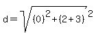 d=sqrt((0)^2+(2+3))^2)