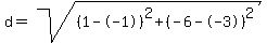d=sqrt%28%281--1%29%5E2%2B%28-6--3%29%5E2%29