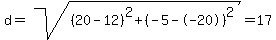 d=sqrt%28%2820-12%29%5E2+%2B+%28-5--20%29%5E2%29=+17+